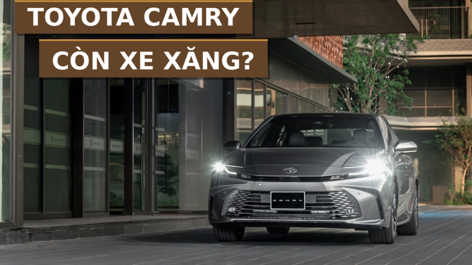 Doanh số Toyota Camry tháng 8/2026: 193 xe bán ra và một chiếc bất ngờ vẫn dùng động cơ xăng